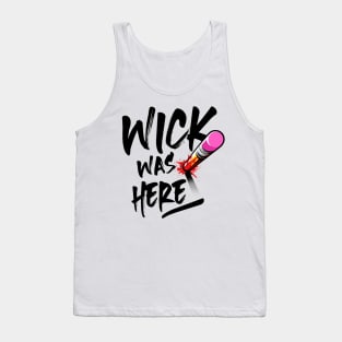 Wick was here Tank Top